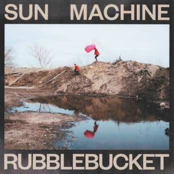 Album Rubblebucket: Sun Machine