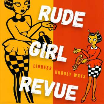Album Rude Girl Revue: Lioness / Unruly Ways