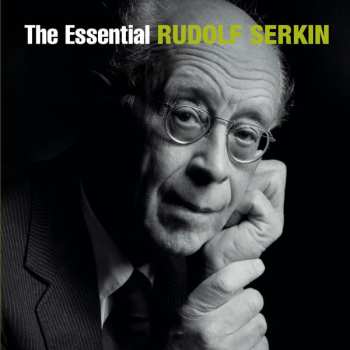 Album Rudolf Serkin: The Essential Rudolf Serkin