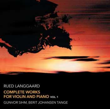 CD Rued Langgaard: Complete Works For Violin And Piano Vol. 1