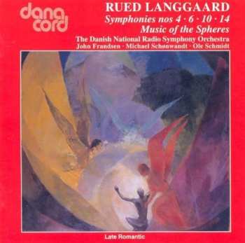 2CD Rued Langgaard: Symphonies Nos. 4 · 6 · 10 · 14  Music Of The Spheres