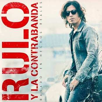LP/CD Rulo Y La Contrabanda: Basado En Hechos Reales