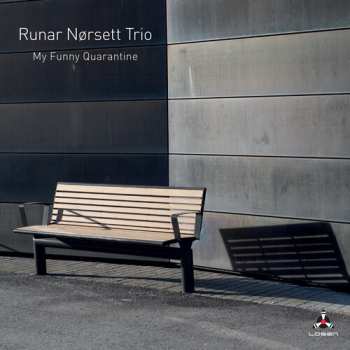 Album Runar Nørsett Trio: My Funny Quarantine