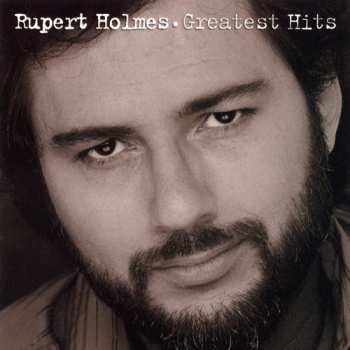 Album Rupert Holmes: Greatest Hits