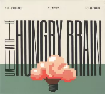 Live At The Hungry Brain