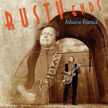 CD Rusty Ends Blues Band: Rusty Ends Blues Band
