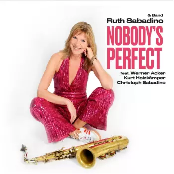 Ruth Sabadino: Nobodys Perfect
