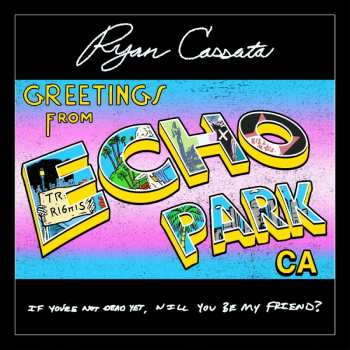LP Ryan Cassata: Greetings From Echo Park CLR