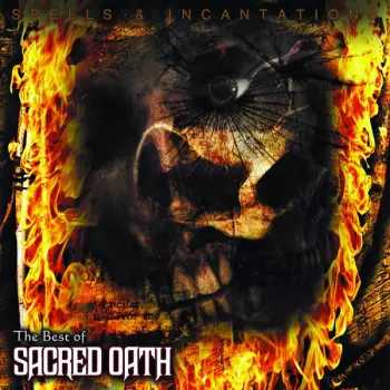 Sacred Oath: Spells & Incantations - The Best Of Sacred Oath