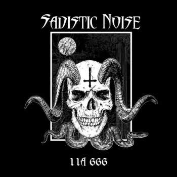CD Sadistic Noise: 11A 666 LTD