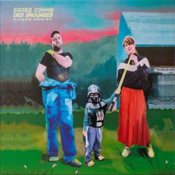 LP Sages Comme Des Sauvages: Maison Maquis