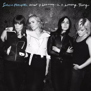 What If Leaving Is A Loving Thing