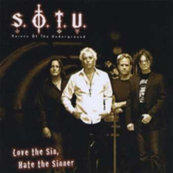 Album Saints Of The Underground: Love The Sin, Hate The Sinner