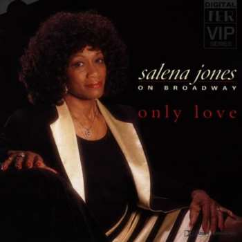 CD Salena Jones: Salena Jones On Broadway / Only Love