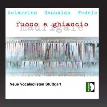 CD Carlo Gesualdo: Fuoco E Ghiaccio