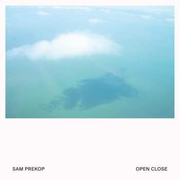 Album Sam Prekop: Open Close