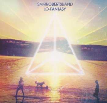 2CD Sam Roberts Band: Lo-Fantasy