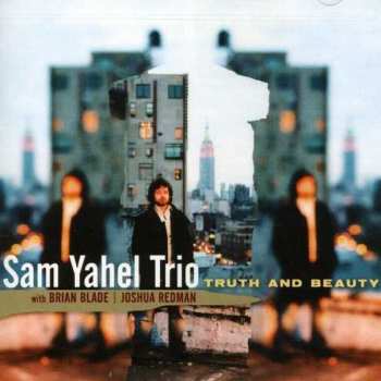 Album Sam Yahel Trio: Truth And Beauty