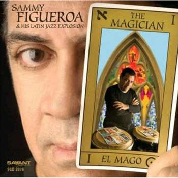 Album Sammy Figueroa & His Latin Jazz Explosion: The Magician