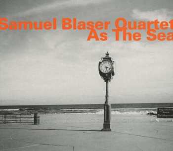 CD Samuel Blaser Quartet: As The Sea