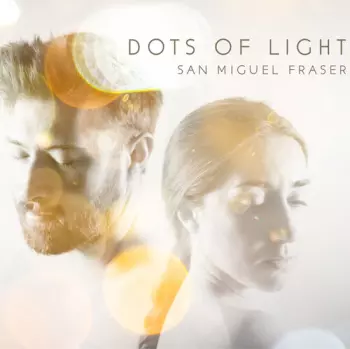 San Miguel Fraser: Dots of Light
