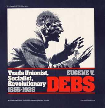 Album Sanders,bernard: Eugene V. Debs: Trade Unionist