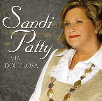 CD Sandi Patty: Via Dolorosa: Anthems Of Redemption