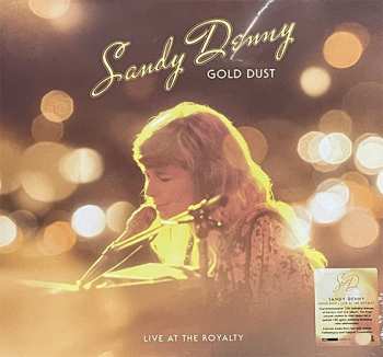 LP Sandy Denny: Gold Dust - Live At The Royalty LTD