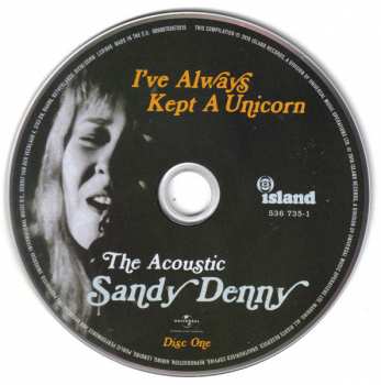 2CD Sandy Denny: I've Always Kept A Unicorn: The Acoustic Sandy Denny