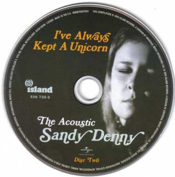 2CD Sandy Denny: I've Always Kept A Unicorn: The Acoustic Sandy Denny