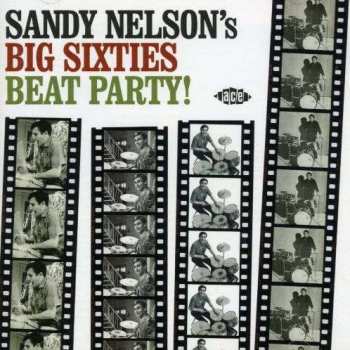 CD Sandy Nelson: Sandy Nelson's Big Sixties Beat Party!