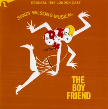 CD Sandy Wilson: Sandy Wilson's Musical The Boy Friend - Original 1967 London Cast