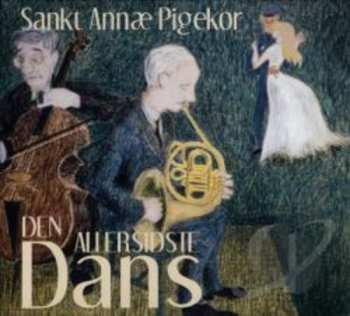 Album Sankt Annæ Pigekor: Den Allersidste Dans - Danske Evergreens I Nye Arrangementer