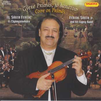 Album Santa Jr,ferenc: Come On Primas: Hungarian Songs & Csardases