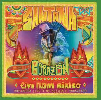 CD/Blu-ray Santana: Corazón - Live From México - Live If To Believe It