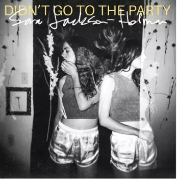 Didn't Go To The Party