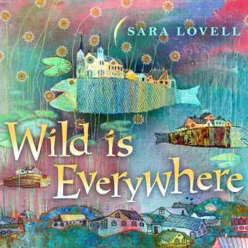 CD Sara Lovell: Wild Is Everywhere