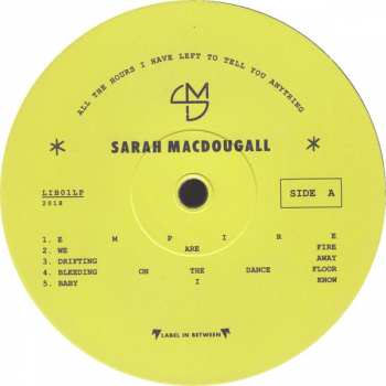 LP Sarah MacDougall: All The Hours I Have Left To Tell You Anything CLR