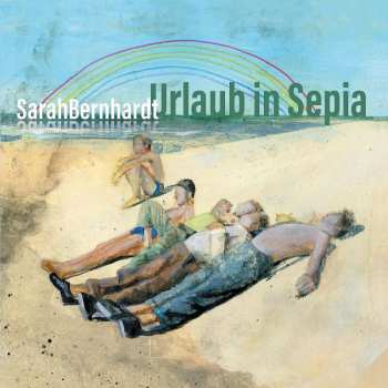 CD SarahBernhardt: Urlaub In Sepia