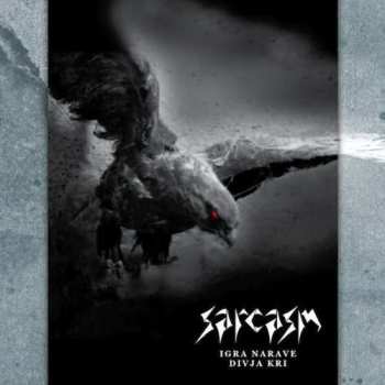Album Sarcasm: Igra Narave / Divja Kri - Anthology 1997-2004