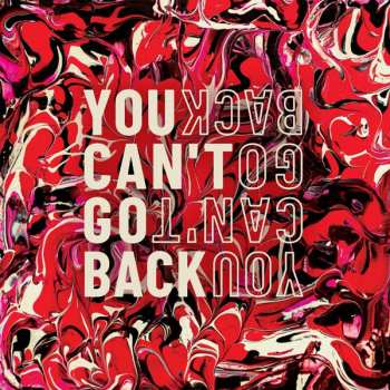 LP Sarin: You Can't Go Back LTD | CLR