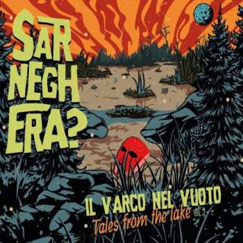 Album Sarneghera?: Il Varco Nel Vuoto Tales From The Lake Vol.2