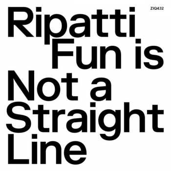 LP Sasu Ripatti: Fun Is Not A Straight Line LTD | CLR