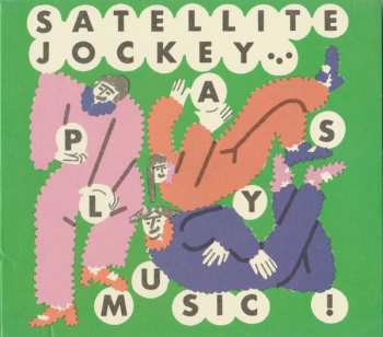 CD Satellite Jockey: .​.​.​ Plays Music !
