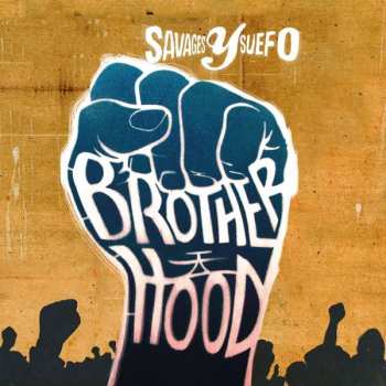 CD Savages y Suefo: Brotherhood