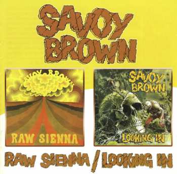 CD Savoy Brown: Raw Sienna / Looking In