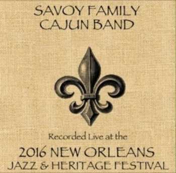 Album Savoy Family Cajun Band: Live At Jazzfest 2016