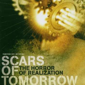 CD Scars Of Tomorrow: The Horror Of Realization