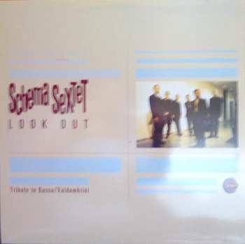 2LP Schema Sextet: Look Out (Tribute To Basso / Valdambrini)