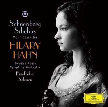 CD Schienberg / Sibelius / Hahn,hilary: Schoenberg: Violin Concerto / Sibelius: Violin Cto
